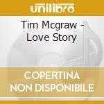 Tim Mcgraw - Love Story cd