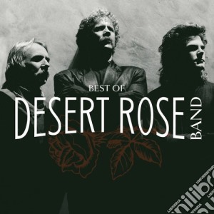 Desert Rose Band - Best Of The Desert Rose.. cd musicale di Desert Rose Band