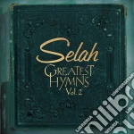 Selah - Greatest Hymns 2 cd