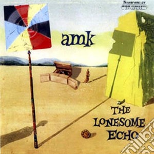 A.M.K. - The Lonesome Echo cd musicale di A.M.K.