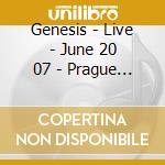 Genesis - Live - June 20 07 - Prague Cz (2 Cd) cd musicale di Genesis