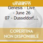Genesis - Live - June 26 07 - Dusseldorf De (1) (2 Cd) cd