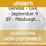 Genesis - Live - September 9 07 - Pittsburgh Pa Us (2 Cd) cd