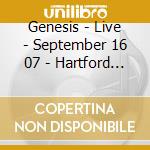 Genesis - Live - September 16 07 - Hartford Ct Us (2 Cd) cd