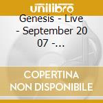 Genesis - Live - September 20 07 - Philadelphia Pa Us (3) (2 Cd) cd musicale di Genesis