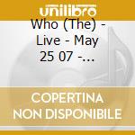 Who (The) - Live - May 25 07 - Newcastle Uk (2 Cd) cd