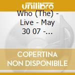 Who (The) - Live - May 30 07 - Isle Of Man Uk (2 Cd) cd