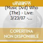 (Music Dvd) Who (The) - Live: 3/23/07 - Oaklahoma City Ok cd