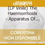(LP Vinile) The Haermorrhoids - Apparatus Of The Ultimate Power lp vinile