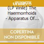 (LP Vinile) The Haermorrhoids - Apparatus Of The Ultimate Power vinile
