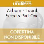 Airborn - Lizard Secrets Part One cd