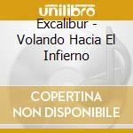 Excalibur - Volando Hacia El Infierno cd