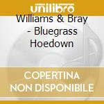 Williams & Bray - Bluegrass Hoedown cd