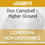 Don Campbell - Higher Ground cd musicale di Don Campbell