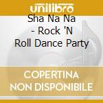 Sha Na Na - Rock 'N Roll Dance Party cd