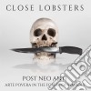 (LP Vinile) Close Lobsters - Post Neo Anti (Arte Povera In The Forest Of Symbols) cd