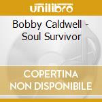 Bobby Caldwell - Soul Survivor cd