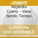 Alejandra Czarny - Viene Siendo Tiempo cd