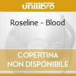 Roseline - Blood cd musicale di Roseline