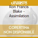 Ron Francis Blake - Assimilation cd