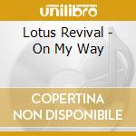 Lotus Revival - On My Way cd