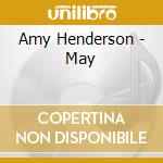 Amy Henderson - May cd musicale di Amy Henderson