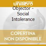 Objector - Social Intolerance cd
