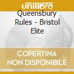 Queensbury Rules - Bristol Elite cd musicale di Queensbury Rules