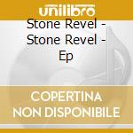 Stone Revel - Stone Revel - Ep cd