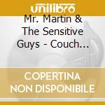 Mr. Martin & The Sensitive Guys - Couch Potato cd