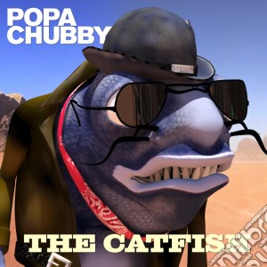 Popa Chubby - The Catfish cd musicale di Popa Chubby