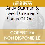 Andy Statman & David Grisman - Songs Of Our Fathers cd