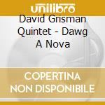 David Grisman Quintet - Dawg A Nova cd