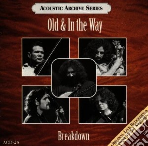 Old & In The Way - Breakdown cd musicale di Old & in the way