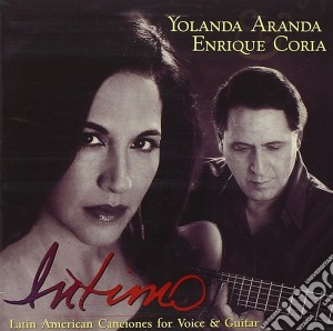 Yolanda Aranda & Enrique Coria - Intimo cd musicale di Yolanda Aranda & Enrique Coria