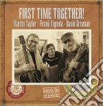 Martin Taylor / Frank Vignola / David Grisman - First Time Together