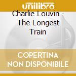 Charlie Louvin - The Longest Train cd