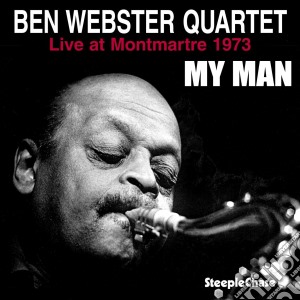 Ben Webster Quartet - My Man cd musicale di Ben webster quartet