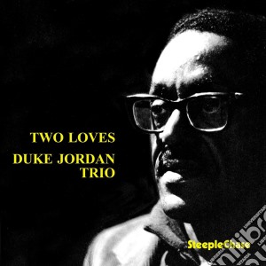 Duke Jordan Trio - Two Loves cd musicale di Duke jordan trio