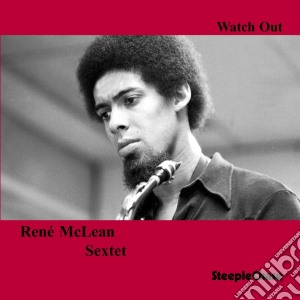 Rene'mclean Sextet - Watch Out cd musicale di Rene'mclean Sextet