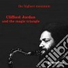 Clifford Jordan & Magic Triangle - The Highest Mountain cd