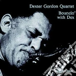 Dexter Gordon Quartet - Bouncin' With Dex cd