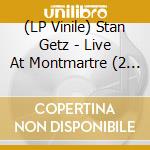 (LP Vinile) Stan Getz - Live At Montmartre (2 Lp) vinile
