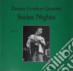 (LP Vinile) Dexter Gordon Quartet - Swiss Nights, Vol.3 vinile