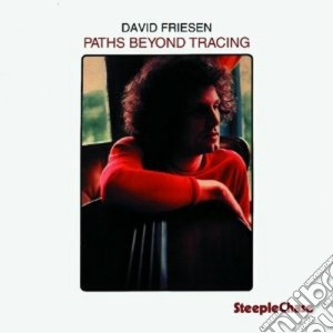 David Friesen - Paths Beyond Tracing cd musicale di David Friesen