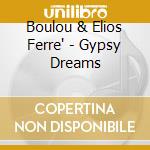 Boulou & Elios Ferre' - Gypsy Dreams cd