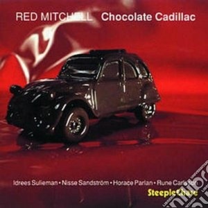 Red Mitchell - Chocolate Cadillac cd musicale di Mitchell Red