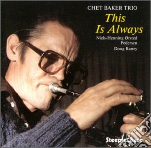 Chet Baker Trio - This Is Always, Live In Montmatre Vol.2 cd musicale di Chet baker trio (thi