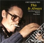 Chet Baker Trio - This Is Always, Live In Montmatre Vol.2