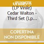 (LP Vinile) Cedar Walton - Third Set (Lp 180Gr.) lp vinile di Cedar Walton